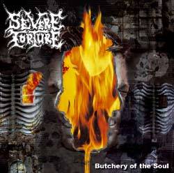 Severe Torture : Butchery of the Soul